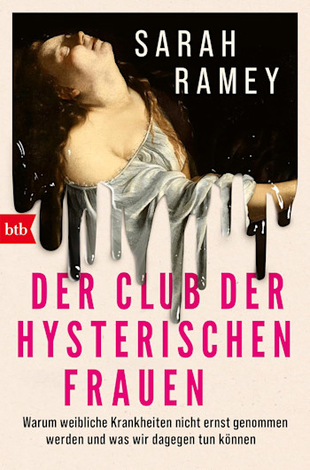 Book cover: Der Club der hysterischen Frauen: Warum weibliche Krankheiten nicht ernst genommen werden und was wir dagegen tun können